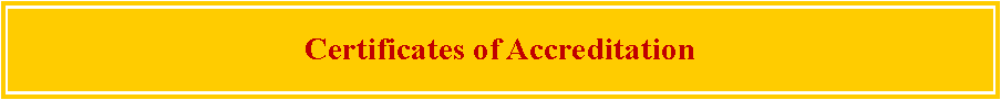Text Box: Certificates of Accreditation